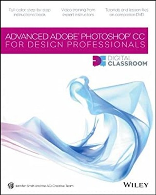 Advanced Photoshop CC for Design Professional Jennifer, AGI Creat