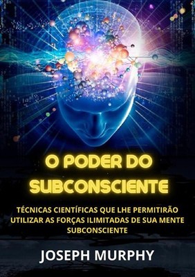 Neues Buch - Joseph Murphy - O Power Do Subconscious. Wissenschaftliche Technik Die