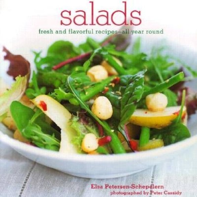 Salads: Fresh and Flavorful Recipes- All Year Round - Hardcover - VERY GOOD