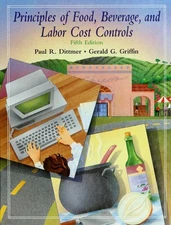 Principles of Food, Beverage and Labor Cost Controls Hardcover Pa