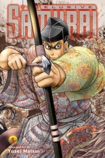 The Elusive Samurai, Vol. 5 by Yusei Matsui (Paperback Book)