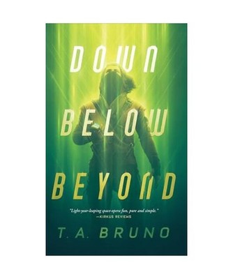 Down Below Beyond, Bruno, T. A.