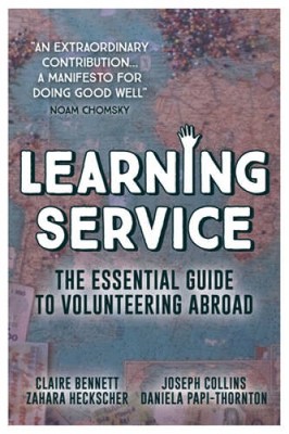 Learning Service: The essential guide to volunteering abroad - Paperback - GOOD