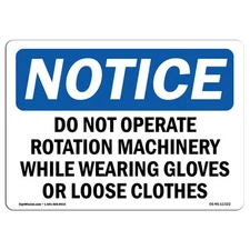 Do Not Operate Rotating Machinery While OSHA Notice Sign Metal Plastic Decal