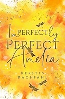 Kerstin Rachfahl | Imperfectly Perfect Amelia | Taschenbuch | Deutsch (2023)