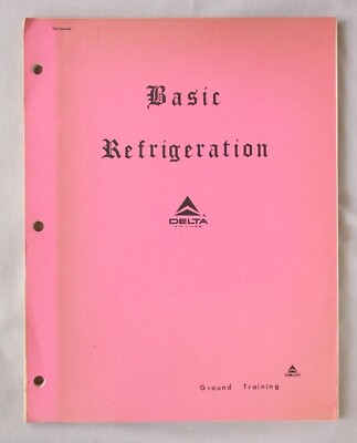 DELTA AIRLINES Basic Refrigeration GROUND TRAINING TECHNICAL OPERATIONS MANUAL