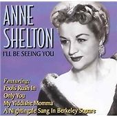Anne Shelton - I'll Be Seeing You (2003) CD