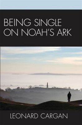 Being Single on Noah's Ark Hardcover Leonard Cargan