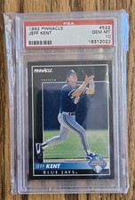 1992 PINNACLE ROOKIE CARD #522 JEFF KENT RC PSA 10 GEM MINT HOF POP 28 ONLY