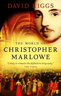 David Riggs The World of Christopher Marlowe (Taschenbuch)