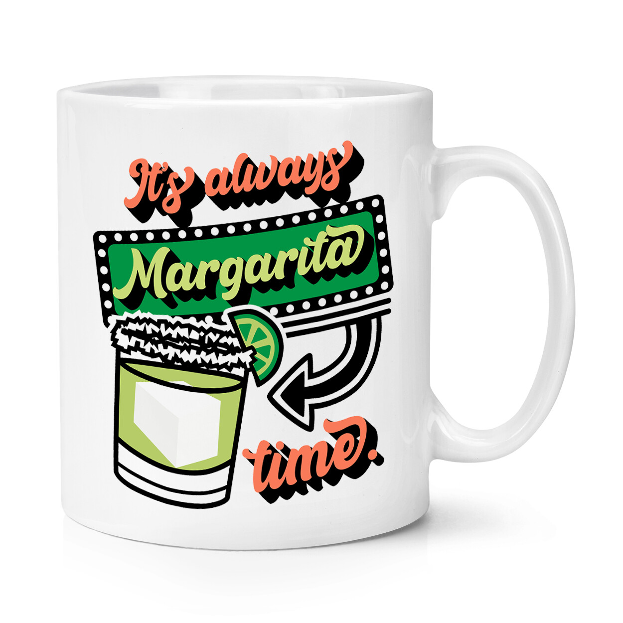 It's Always Margarita Time 10oz Mug Cup Wife Girlfriend Cocktail Funny Joke