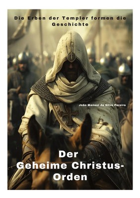 João Manuel da Silva Pereira | Der Geheime Christus-Orden | Taschenbuch (2024)