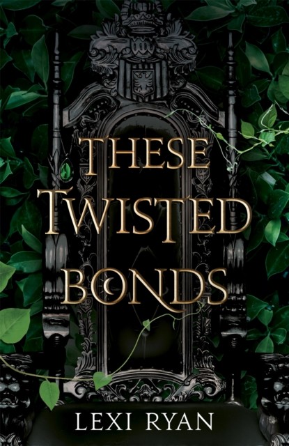These Twisted Bonds by Lexi Ryan (Hardback Book)