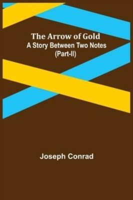 Conrad - Arrow of Gold  A Story Between Two Notes Part-II - New pape - X555z