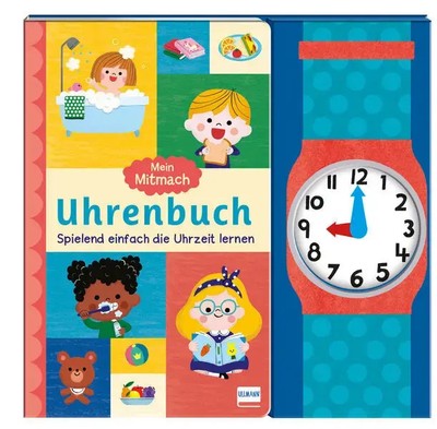 Mein Mitmach-Uhrenbuch Yujin Shin Buch 12 S. Deutsch 2022 Ullmann Medien
