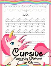 Cursive Handwriting Workbook for Kids: Cursive Beginners Workbook for Girls Curs