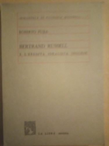 Pujia Roberto - Bertrand Russell e l'eredità idealista inglese - La Libra 1977 - Foto 1 di 4