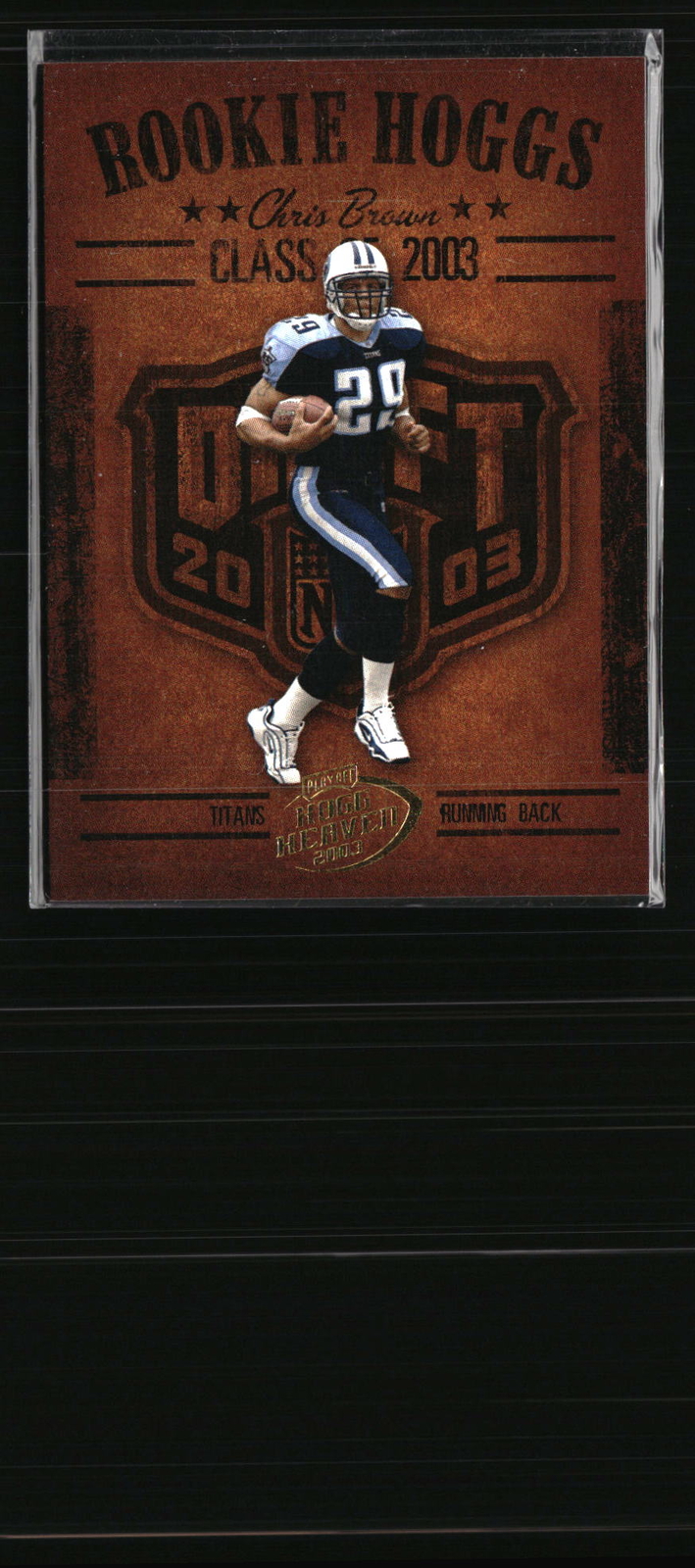 Chris Brown 2003 Playoff Hogg Heaven Rookie Hoggs #RCH-10 Football Card