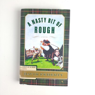 A Nasty Bit of Rough by David Feherty Hardback 2002