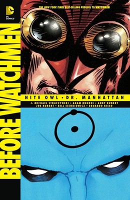 Before Watchmen: Nite Owl/Dr. Manhattan - paperback Straczynski, J. Michael|...