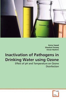 Inactivation of Pathogens in Drinking Water using Ozone: Effect of pH and Temper