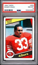 1984 Topps #353 ROGER CRAIG Rookie Card RC SF 49ers HOF * Fresh Grade * PSA 8. rookie card picture