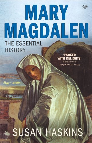 Mary Magdalen: The Essential History,Susan Haskins