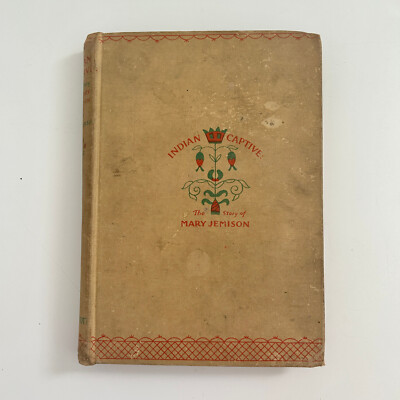 #ad Indian Captive The Story of Mary Jemison Lois Lenski 1941 1st 5th HC $29.00