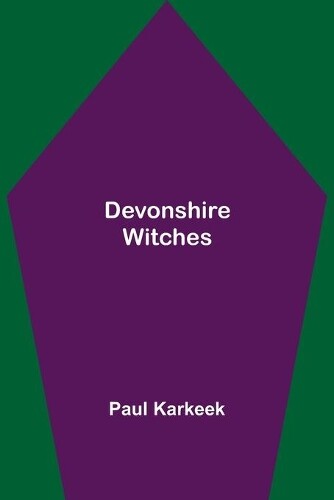 Paul Karkeek Devonshire Witches (taschenbuch)
