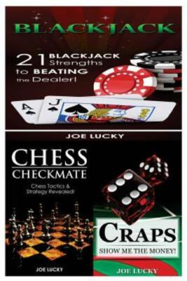 Blackjack & Chess Checkmate & Craps: 21 Blackjack Strengths To Beating The ...