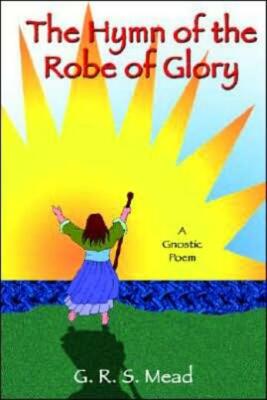 The Hymn of the Robe of Glory