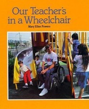 Our Teacher's in a Wheelchair by Powers, Mary