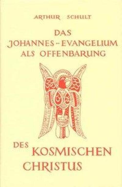 Thumbnail - Arthur Schult | Das Johannesevangelium Als Offenbarung Des Kosmischen
