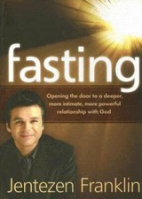Fasting: Opening the door to a deeper, more intimate, more powerful  - VERY GOOD
