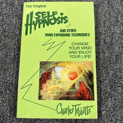 Self Hypnosis and Other Mind Expanding Techniques 2nd Edition Charles Tebbetts