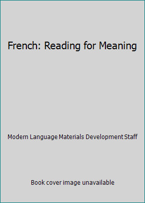 French: Reading for Meaning by Modern Language Materials Development Staff