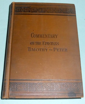 1890 American Commentary New Testament Timothy Titus Hebrews James Peter HC Bapt