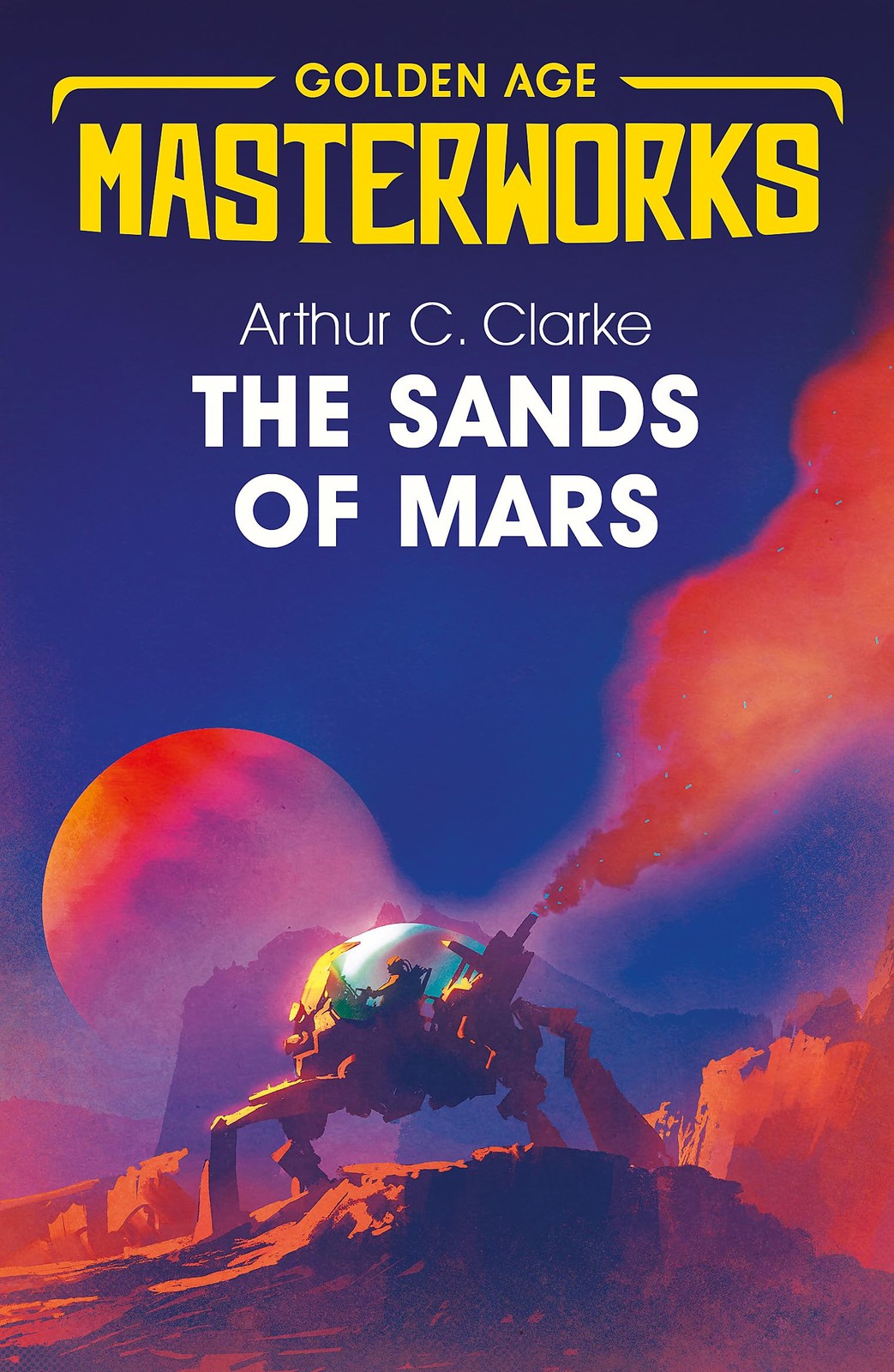 The Sands of Mars (Golden Age Masterworks) Sir Arthur C. Clarke Paperback