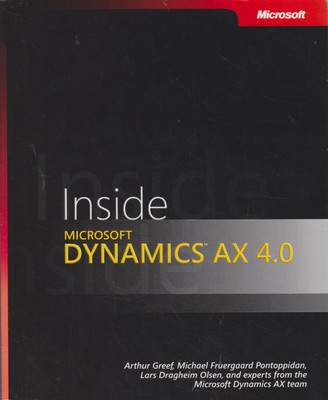 Inside Microsoft Dynamics(TM) AX 4.0 (Pro - Developer) Greef, Arthur und Michael