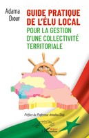Guide Pratique De L'éLu Local Pour La Gestion D'une Collectivité Territoriale