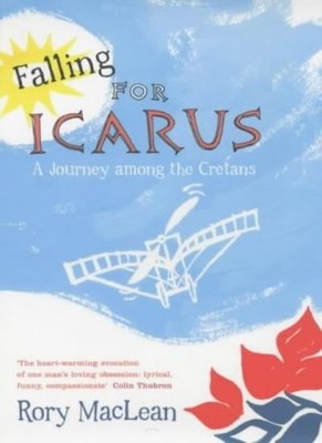 Falling for Icarus: A Journey Among the Cretans,Rory MacLean- 97