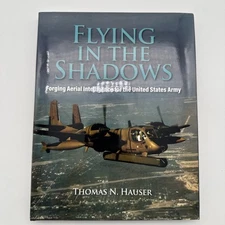 Flying In The Shadows: Forging Arial Intelligence For The U.S. Army T.N. Hauser