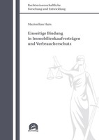 Einseitige Bindung In ImmobilienkaufverträGen Und Verbraucherschutz Hain Buch