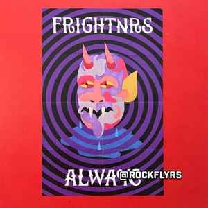 FRIGHTNRS "ALWAYS" 11x17 Record store promo poster. FOLDED.