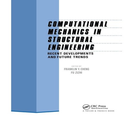 Computational Mechanics in Structural Engineering Recent developm