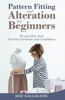 Mae Gallagher | Pattern Fitting And Alteration For Beginners | Taschenbuch