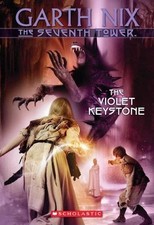 The Seventh Tower #6: The Violet Keystone by Garth Nix