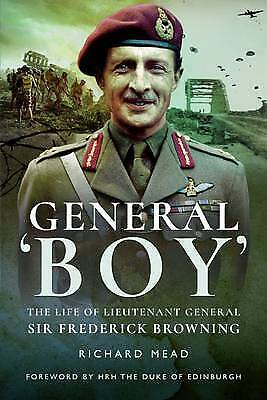 General Boy: The Life of Leiutenant General Sir Frederick Browning Richard Mead - Imagen 1 de 1