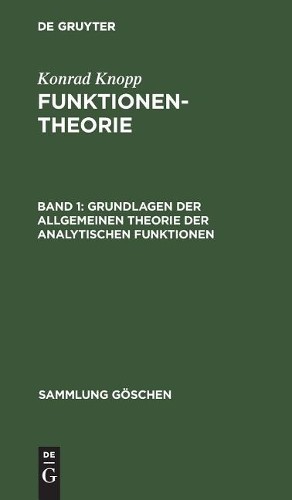 Konrad Knopp Grundlagen der allgemeinen Theorie der analytischen Funk (Hardback)