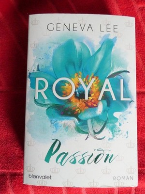 Geneva Lee, Royal Passion, Die Royals-Saga, Band 1